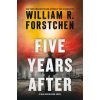 Five Years After: A John Matherson Novel (FORSTCHEN WILLIAM R)(Brožovaná) Five Years After: A John Matherson Novel (FORSTCHEN WILLIAM R)(Brožovaná)