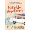 Potrhlá dovolená - Jana Jurmanová, Dagmar Lachmanová, Radmila Tomšů Potrhlá dovolená - Jana Jurmanová, Dagmar Lachmanová, Radmila Tomšů