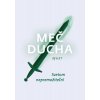 Meč Ducha - Svetom nepremožiteľní - Spoločenstvo Martindom Meč Ducha - Svetom nepremožiteľní - Spoločenstvo Martindom
