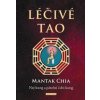 Léčivé Tao - Mantak Chia Léčivé Tao - Mantak Chia