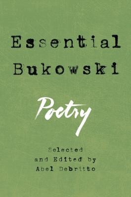 Essential Bukowski: Poetry Bukowski CharlesPaperback