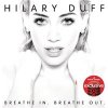 Hilary Duff - Breathe In. Breathe Out. (Deluxe Edition) Hilary Duff - Breathe In. Breathe Out. (Deluxe Edition)