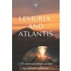Lemuria and Atlantis: an amazing journey in time Lemuria and Atlantis: an amazing journey in time