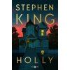 HOLLY (Stephen King)(Kniha) HOLLY (Stephen King)(Kniha)