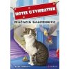 Hotel u zvieratiek - Mačacie tajomstvo - Kate Finch Hotel u zvieratiek - Mačacie tajomstvo - Kate Finch