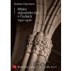 Dějiny cisterckého řádu v Čechách 1142-1420. Svazek IV - Kateřina Charvátová Dějiny cisterckého řádu v Čechách 1142-1420. Svazek IV - Kateřina Charvátová
