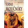 Sladké moučníky z domácí pekárny - Radka Hrevušová Sladké moučníky z domácí pekárny - Radka Hrevušová