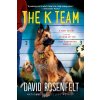 The K Team - David Rosenfelt The K Team - David Rosenfelt