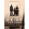 Český New York - Nekola Martin Český New York - Nekola Martin
