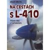 Na cestách a L-410 - Albert Orlita Na cestách a L-410 - Albert Orlita