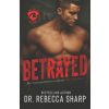 Betrayed (Sharp Dr. Rebecca Sharp)(Brožovaná) Betrayed (Sharp Dr. Rebecca Sharp)(Brožovaná)