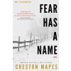 Fear Has a Name Fear Has a Name