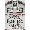 Seven Faceless Saints - M.K. Lobb Seven Faceless Saints - M.K. Lobb