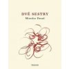 Dvě sestry - Miroslav Drozd Dvě sestry - Miroslav Drozd