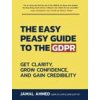 Easy Peasy Guide to the GDPR (Jamal Ahmed)(Brožovaná) Easy Peasy Guide to the GDPR (Jamal Ahmed)(Brožovaná)