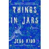 Things in Jars (Jess Kidd)(Brožovaná) Things in Jars (Jess Kidd)(Brožovaná)