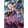 Skeleton Knight in Another World 1 (Light Novel) - Ennki Hakari, KeG (ilustrátor) Skeleton Knight in Another World 1 (Light Novel) - Ennki Hakari, KeG (ilustrátor)