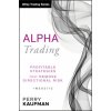 Alpha Trading - Profitable Strategies That Remove Directional Risk + Website Alpha Trading - Profitable Strategies That Remove Directional Risk + Website