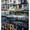 Není Milán jako Milán - Aldo Nove Není Milán jako Milán - Aldo Nove
