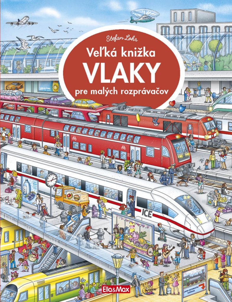 Veľká knižka - Vlaky pre malých rozprávačov - Lohr Stefan