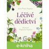 E-kniha Léčivé dědictví - Ilona Prath-Krejčová, Magdalena Krupilová E-kniha Léčivé dědictví - Ilona Prath-Krejčová, Magdalena Krupilová