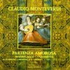 Monteverdi Claudio: Partenza amorosa, Madrigali e canzone - Monteverdi Claudio Monteverdi Claudio: Partenza amorosa, Madrigali e canzone - Monteverdi Claudio