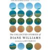 Collected Stories Of Diane Williams (Diane Williams,Ben Marcus)(Brožovaná) Collected Stories Of Diane Williams (Diane Williams,Ben Marcus)(Brožovaná)