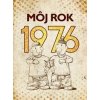 Môj rok 1976 Môj rok 1976