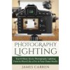 Photography Lighting: Top 10 Must-Know Photography Lighting Facts to Shoot Like a Pro in Your Home Studio Photography Lighting: Top 10 Must-Know Photography Lighting Facts to Shoot Like a Pro in Your Home Studio