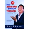 Prečo jednotkári pracujú pre trojkárov a dvojkári pre štát - Robert T. Kiyosaki Prečo jednotkári pracujú pre trojkárov a dvojkári pre štát - Robert T. Kiyosaki