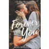 Forever with You: A San Diego Marines Prequel (Jess Mastorakos)(Brožovaná) Forever with You: A San Diego Marines Prequel (Jess Mastorakos)(Brožovaná)