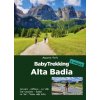 BabyTrekking. Alta Badia. Corvara, Colfosco, La Villa San Cassiano, Badia La Val, Passo delle Erbe (Azzurra Forti)(Brožovaná) BabyTrekking. Alta Badia. Corvara, Colfosco, La Villa San Cassiano, Badia La Val, Passo delle Erbe (Azzurra Forti)(Brožovaná)
