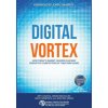 Digital Vortex (Michael Wade,Jeff Loucks,James Macaulay)(Pevná) Digital Vortex (Michael Wade,Jeff Loucks,James Macaulay)(Pevná)