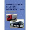 Provozování silniční dopravy – část B - Kleprlík Jaroslav Krbálková Michaela Provozování silniční dopravy – část B - Kleprlík Jaroslav Krbálková Michaela