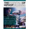 The Essentials of Hip-Hop Drumming The Essentials of Hip-Hop Drumming