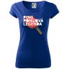 Ping Pongová legenda - Dámske tričko Pure - XS ( Kráľovská modrá ) Ping Pongová legenda - Dámske tričko Pure - XS ( Kráľovská modrá )