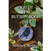 South of the Buttonwood Tree (Heather Webber)(Brožovaná) South of the Buttonwood Tree (Heather Webber)(Brožovaná)