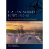 Italian Adriatic Fleet 1915-18 (Edouard A Groult)(Brožovaná) Italian Adriatic Fleet 1915-18 (Edouard A Groult)(Brožovaná)