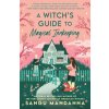 A Witch's Guide to Magical Innkeeping A Witch's Guide to Magical Innkeeping