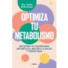 OPTIMIZA TU METABOLISMO (ISABEL BELAUSTEGUI TRIAS)(Brožovaná) OPTIMIZA TU METABOLISMO (ISABEL BELAUSTEGUI TRIAS)(Brožovaná)