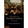 Past Is a Foreign Country - Revisited Past Is a Foreign Country - Revisited