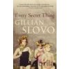 Every Secret Thing - Gillian Slovo Every Secret Thing - Gillian Slovo