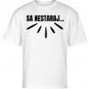 Stymio tričko Sa nestaraj... biela