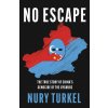 No Escape (Nury Turkel)(Brožovaná) No Escape (Nury Turkel)(Brožovaná)