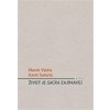 Život je sacra zajímavý - Karel Satori, Marek Orko Vácha Život je sacra zajímavý - Karel Satori, Marek Orko Vácha