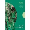 I Am Lazarus I Am Lazarus