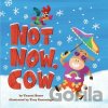 Not Now, Cow - Tammi Sauer Not Now, Cow - Tammi Sauer