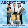 Akcent Live: Piesne pre dobrú náladu 3 - CD Akcent Live: Piesne pre dobrú náladu 3 - CD