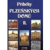 Příběhy plzeňských domů II - Hostičková Anna Sankot Jiří Liška Miroslav Příběhy plzeňských domů II - Hostičková Anna Sankot Jiří Liška Miroslav