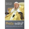 Prečo svätý? - Zákulisie procesu blahorečenia Jána Pavla II. Prečo svätý? - Zákulisie procesu blahorečenia Jána Pavla II.